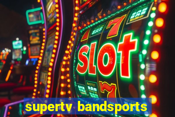 supertv bandsports